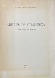 ABREUS DA CHAMUSCA. (Alta Burguesia Real).